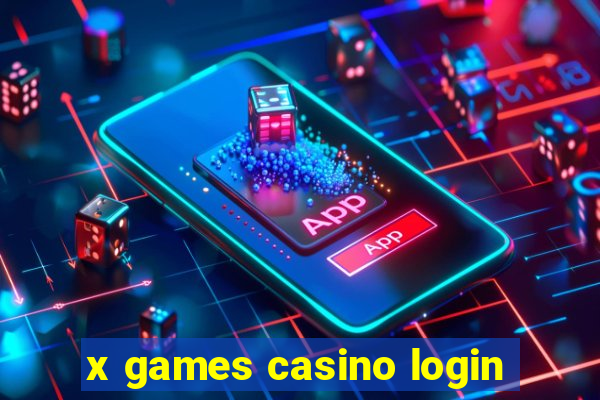 x games casino login